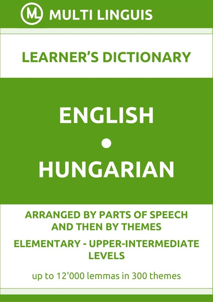 English-Hungarian (PoS-Theme-Arranged Learners Dictionary, Levels A1-B2) - Please scroll the page down!